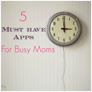 Apps for Busy Moms