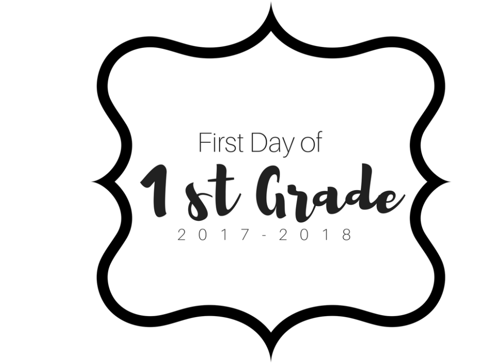 First Day of 1st grade printable